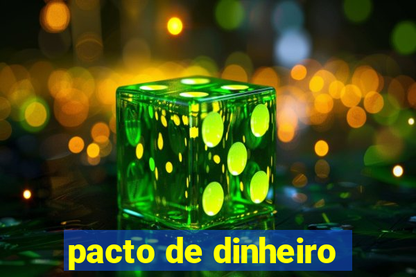 pacto de dinheiro